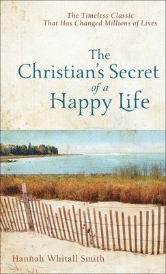 bokomslag Christian's Secret of a Happy Life