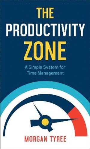 bokomslag Productivity Zone - A Simple System for Time Management
