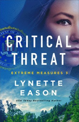 Lynette Eason - Critical Threat, Inbunden