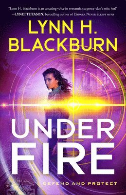 Lynn H. Blackburn - Under Fire, Inbunden