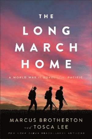 Long March Home – A World War II Novel of the Pacific