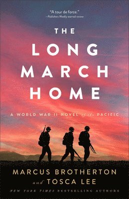 The Long March Home  A World War II Novel of the Pacific 1