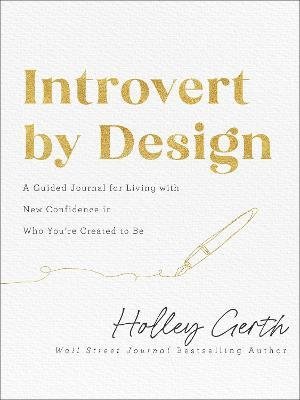 bokomslag Introvert by Design  A Guided Journal for Living with New Confidence in Who You`re Created to Be