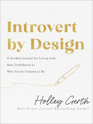 Introvert by Design  A Guided Journal for Living with New Confidence in Who You`re Created to Be 1