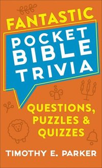 bokomslag Fantastic Pocket Bible Trivia  Questions, Puzzles & Quizzes
