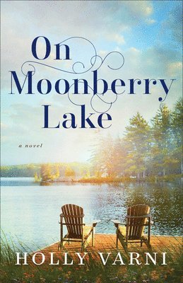 On Moonberry Lake  A Novel 1