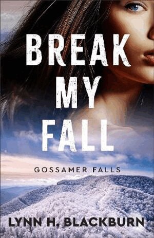 Lynn H. Blackburn - Break My Fall, Häftad