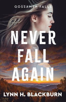 Lynn H. Blackburn - Never Fall Again, Inbunden
