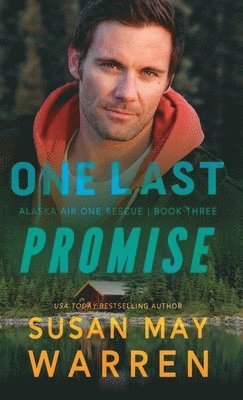 Susan May Warren - One Last Promise, Inbunden