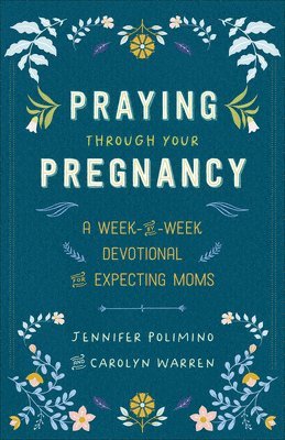 Praying Through Your Pregnancy 1