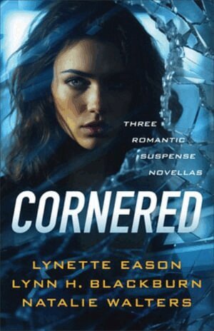 Lynette Eason, Lynn H. Blackburn, Natalie Walters - Cornered, Häftad