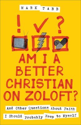 bokomslag Am I a Better Christian on Zoloft?