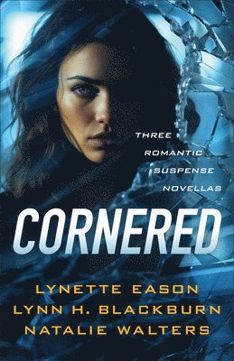 Cornered: Three Romantic Suspense Novellas 1