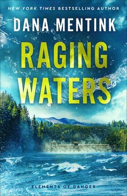 Dana Mentink - Raging Waters, Häftad