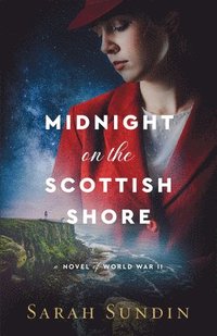 bokomslag Midnight on the Scottish Shore: A Novel of World War II