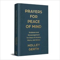 bokomslag Prayers for Peace of Mind: Scripture and Encouragement for Days of Anxiety, Worry, and Stress