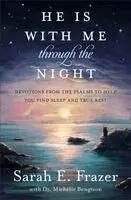 Sarah E. Frazer, Dr. Michelle Bengtson - He Is with Me Through the Night, Häftad. Tillgänglighet: Kommande