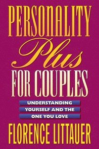 bokomslag Personality Plus for Couples  Understanding Yourself and the One You Love