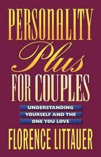 bokomslag Personality Plus for Couples  Understanding Yourself and the One You Love