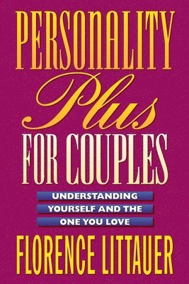 Personality Plus for Couples  Understanding Yourself and the One You Love 1