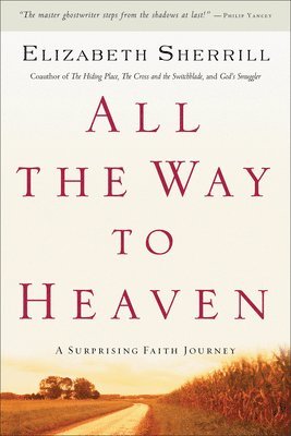 bokomslag Sherrill, E: All the Way to Heaven