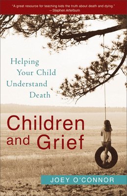 bokomslag Children and Grief  Helping Your Child Understand  Death