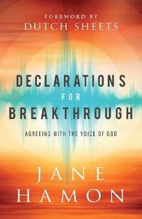 bokomslag Declarations for Breakthrough - Agreeing with the Voice of God