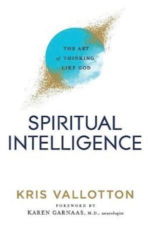 bokomslag Spiritual Intelligence  The Art of Thinking Like God