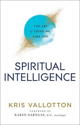 Spiritual Intelligence  The Art of Thinking Like God 1