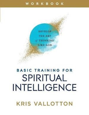 bokomslag Basic Training for Spiritual Intelligence  Develop the Art of Thinking Like God