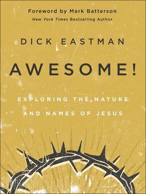 Awesome!  Exploring the Nature and Names of Jesus 1