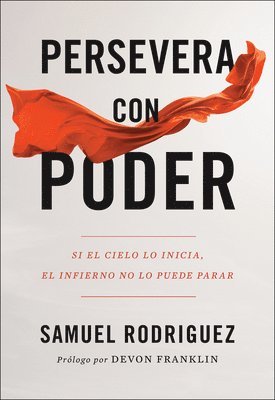 Persevera con poder  Si el cielo lo inicia, el infierno no lo puede parar 1