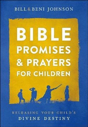 bokomslag Bible Promises and Prayers for Children - Releasing Your Child`s Divine Destiny