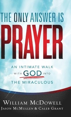 Only Answer Is Prayer, Inbunden