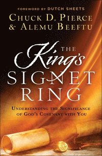 bokomslag The King`s Signet Ring  Understanding the Significance of God`s Covenant with You