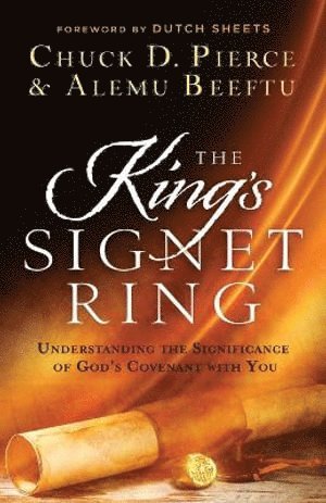 bokomslag King`s Signet Ring - Understanding the Significance of God`s Covenant with You