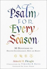 bokomslag A Psalm for Every Season  30 Devotions to Discover Encouragement, Hope and Beauty