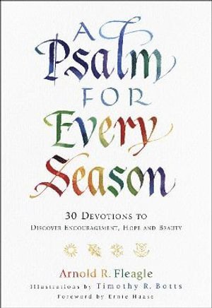 A Psalm for Every Season  30 Devotions to Discover Encouragement, Hope and Beauty 1