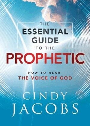 Cindy Jacobs - Essential Guide to the Prophetic – How to Hear the Voice of God, Häftad