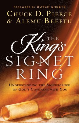 Chuck D. Pierce - King's Signet Ring, Inbunden