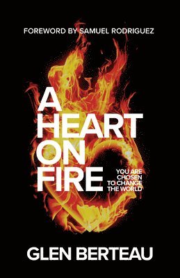 Glen Berteau - Heart on Fire, Inbunden