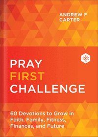 bokomslag Pray First Challenge