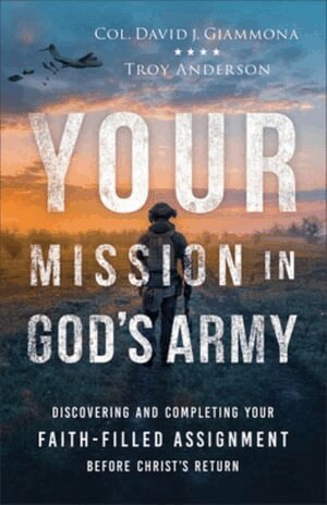 Col. David J. Giammona, Troy Anderson - Your Mission in God's Army, Häftad
