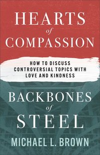 bokomslag Hearts of Compassion, Backbones of Steel