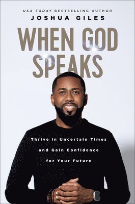 When God Speaks: Thrive in Uncertain Times and Gain Confidence for Your Future 1