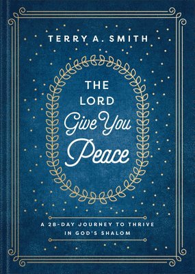 Terry A. Smith, Terry A Smith - Lord Give You Peace, Inbunden
