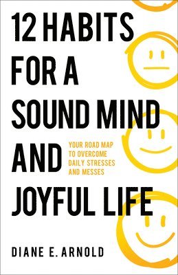 12 Habits for a Sound Mind and Joyful Life 1