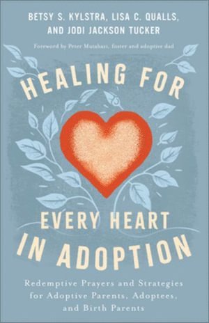 bokomslag Healing for Every Heart in Adoption