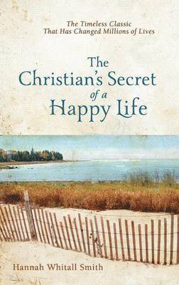 bokomslag The Christian`s Secret of a Happy Life