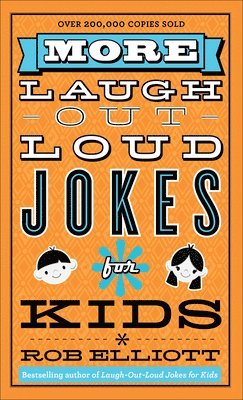 More LaughOutLoud Jokes for Kids 1